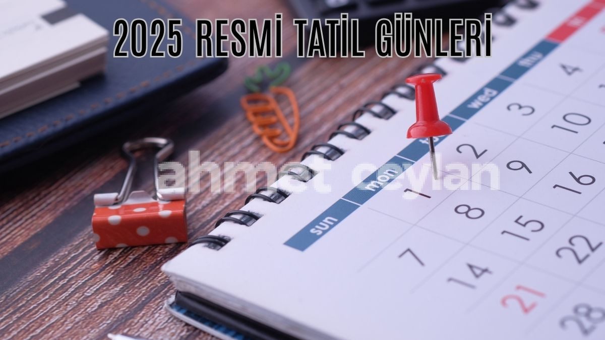 2025 resmi tatil gunleri 6915e8bfd90ff 2025 Resmi Tatil Günleri