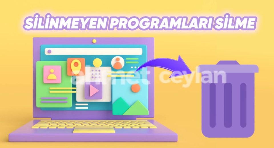 bilgisayardan silinmeyen programlar nasil silinir 6916122da4ab8 Bilgisayardan Silinmeyen Programlar Nasıl Silinir?
