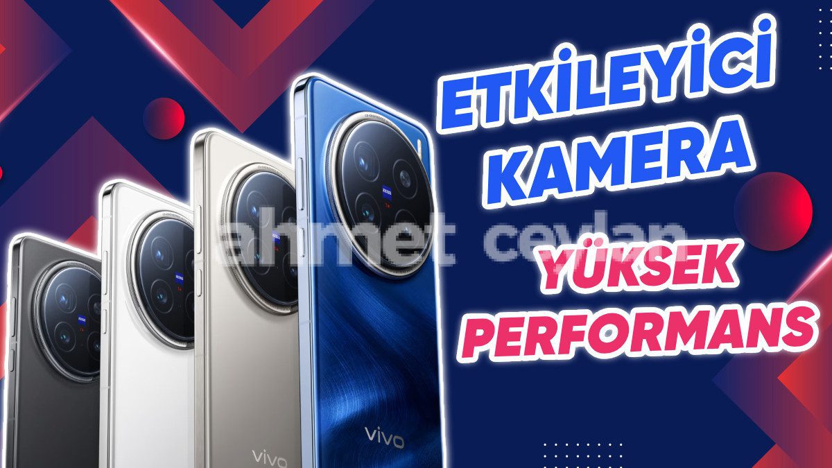 devasa batarya ve 16 gb ram vivo x200 serisi ozellikleri ve fiyati 6916da9302b68 Devasa Batarya ve 16 GB RAM: vivo X200 Serisi Özellikleri ve Fiyatı