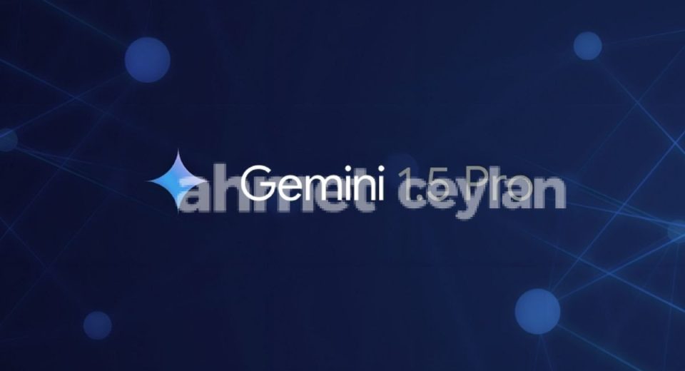 google gemini 1 5 pro nedir ve nasil kullanilir 6916f5e50fe2e Google Gemini 1.5 Pro Nedir ve Nasıl Kullanılır?