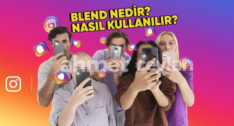 instagram blend ozelligi nedir nasil kullanilir 6915e6c61bc02 Instagram Blend Özelliği Nedir? Nasıl Kullanılır?