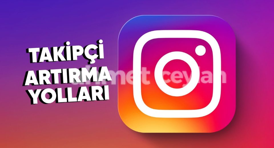 instagram takipci artirma yollari 2025 6915d9bfa8f1e Instagram Takipçi Artırma Yolları - 2025