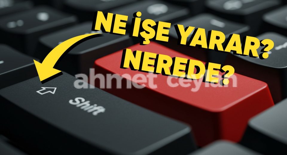 shift tusu nedir ne ise yarar klavyede shift tusu hangisi 6916e2ff5d0e0 Shift Tuşu Nedir? Ne İşe Yarar? Klavyede Shift Tuşu Hangisi?