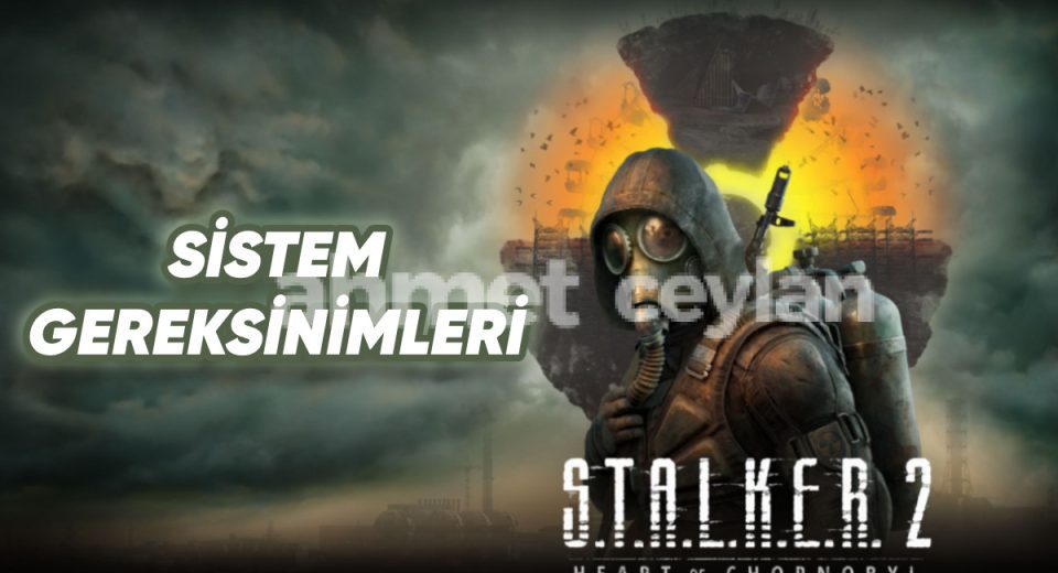 stalker 2 heart of chornobyl sistem gereksinimleri neler kac gb 6916124c843b6 Stalker 2: Heart of Chornobyl Sistem Gereksinimleri Neler? Kaç GB?