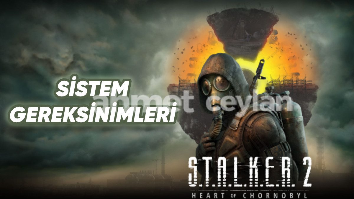 stalker 2 heart of chornobyl sistem gereksinimleri neler kac gb 6916124c843b6 Stalker 2: Heart of Chornobyl Sistem Gereksinimleri Neler? Kaç GB?