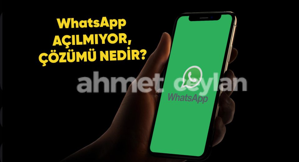 whatsapp acilmiyor cozumu nedir 6915e63176cf7 WhatsApp Açılmıyor, Çözümü Nedir?