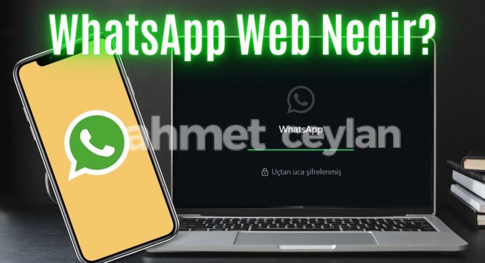 whatsapp web nedir ve nasil kullanilir 6915e8b50ade5 WhatsApp Web Nedir ve Nasıl Kullanılır?