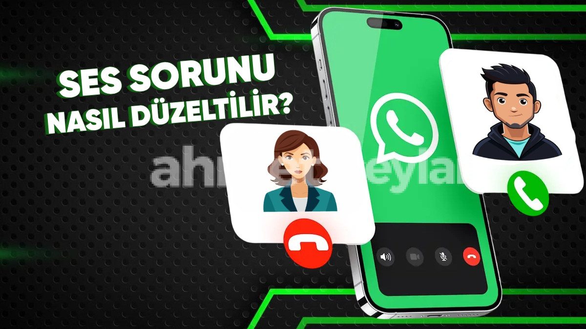 whatsappta ses gitmiyor cozumu nedir 6915e599d0c33 WhatsApp'ta Ses Gitmiyor, Çözümü Nedir?